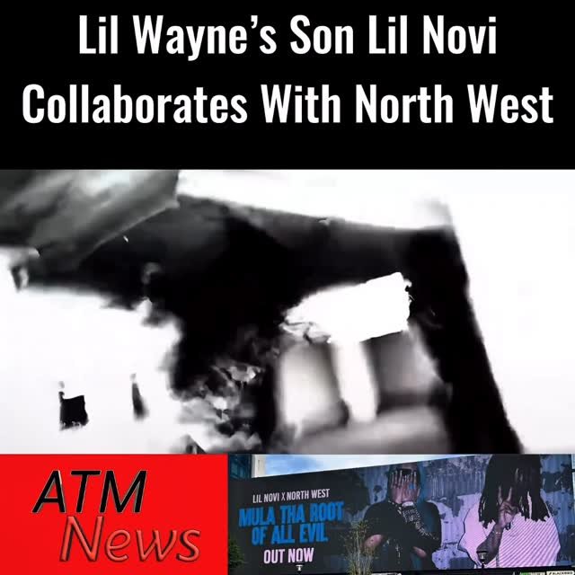 #LilWayne’s son, Lil Novi, and #NorthWest collaborate on new song, "MULA THA ROOT OF ALL EVIL."
