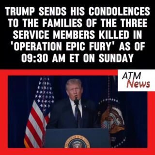 #Trump sends his "love and gratitude" to the grieving families of the three U.S. service members killed in #OperationEpicFury as of Sunday morning.