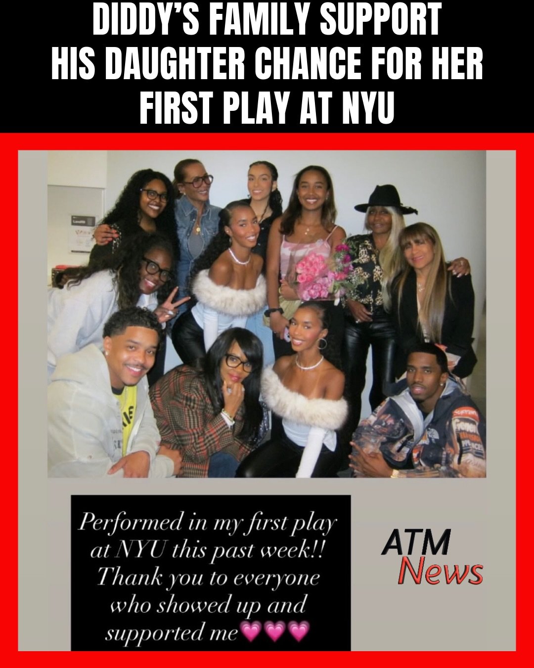 #CongratsGirl! Diddy’s daughter, #ChanceCombs, who studies performing arts at #NYU, performed in her first play over the weekend, and many family members showed up to support.