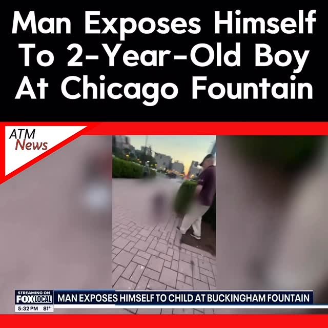 A #Chicago mom said she was at the #BuckinghamFountain with her 2-year-old son on Wednesday night when a man exposed himself to the child, penis in hand.