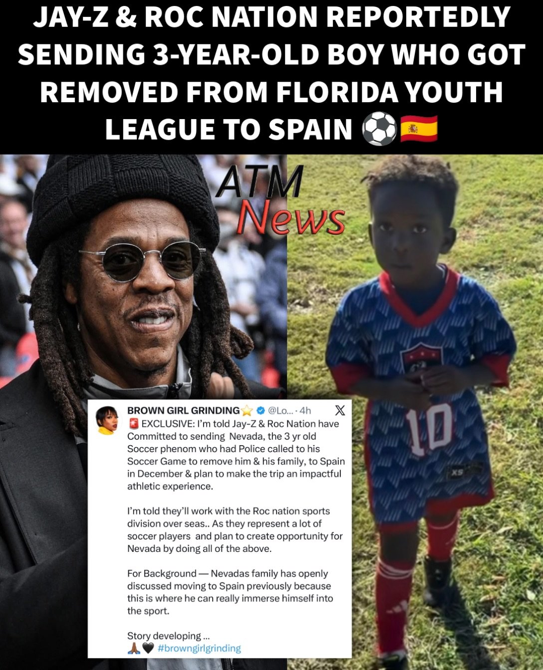According to Loren Lorosa of The Breakfast Club, Jay-Z and Roc Nation have committed to sending 3-year-old Nevada Pierre to Spain in December for an athletic experience designed to support his soccer development.The report comes after police were called during a dispute involving his family and organizers at a youth soccer game in Winter Park, Florida.Lorosa reports that Roc Nation’s overseas sports division plans to help create opportunities for Nevada. His family has previously discussed moving to Spain so he can further immerse himself in the sport.