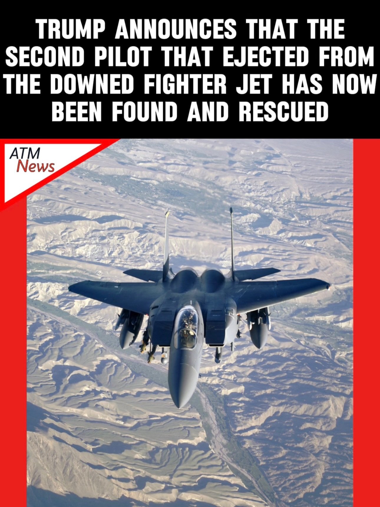 #GoodNews! The second U.S. #pilot, who had remained missing after the F-15E #FighterJet was shot down in Iran, has now been found and rescued, Trump announced on Truth Social.