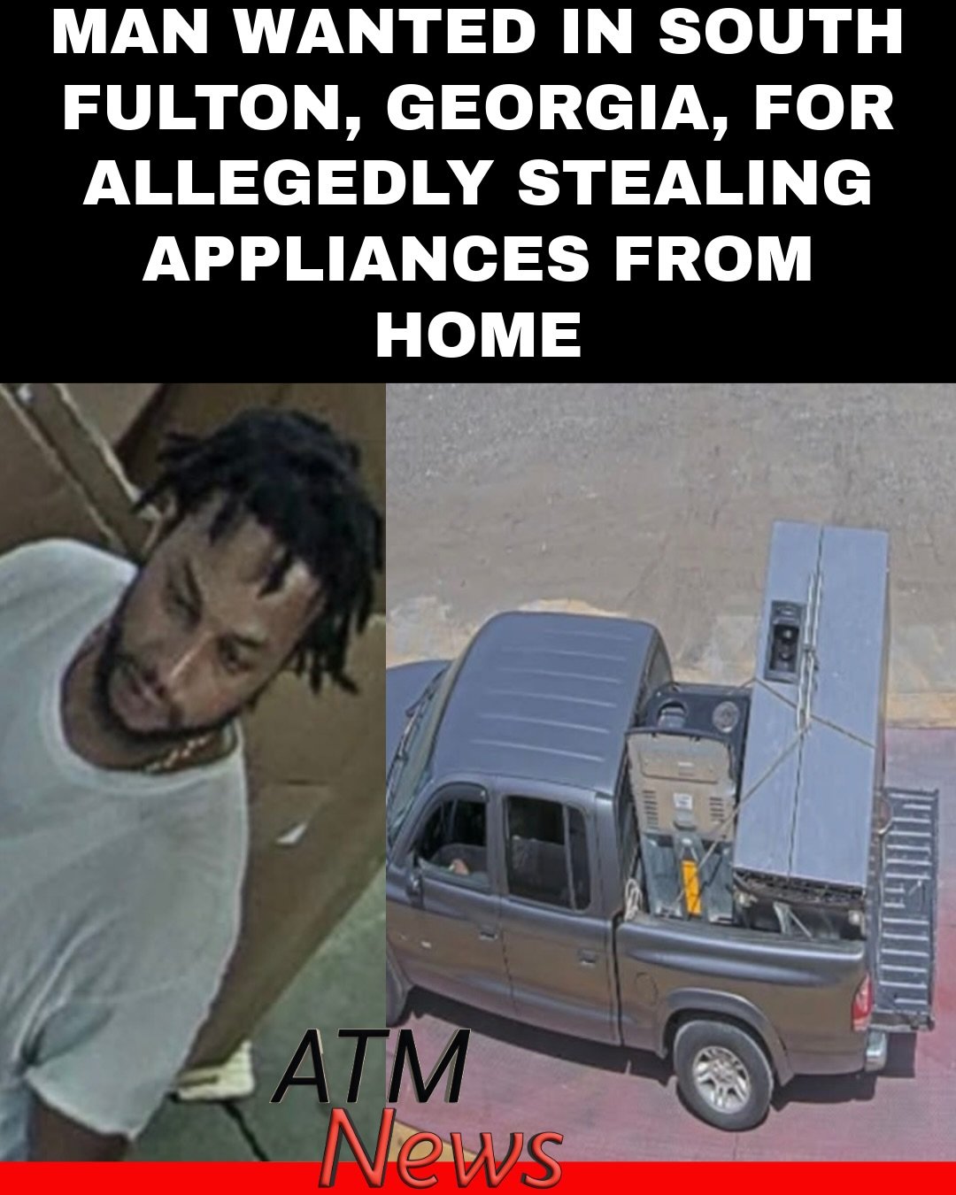 Ooops 🫠! A man driving a #DodgeRam with a North Carolina license plate is wanted in #SouthFulton, Georgia, for allegedly breaking into a home on May 17 and stealing many appliances, including a refrigerator.—The same Dodge Ram was observed on multiple other occasions transporting other appliances, the South Fulton Police said. The #suspect has been identified as 35-year-old Mark Travonti.