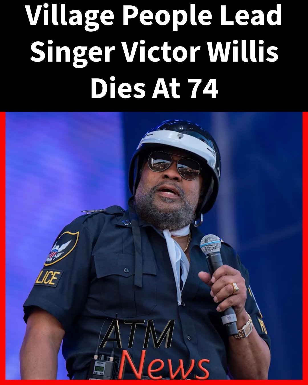 #VictorWilis, lead singer of the group "Village People," sadly passed away on Tuesday, June 30, after a "short but aggressive" illness, the group shared on Facebook.—He was just one day away from turning 75. May he #RIP 🙏
