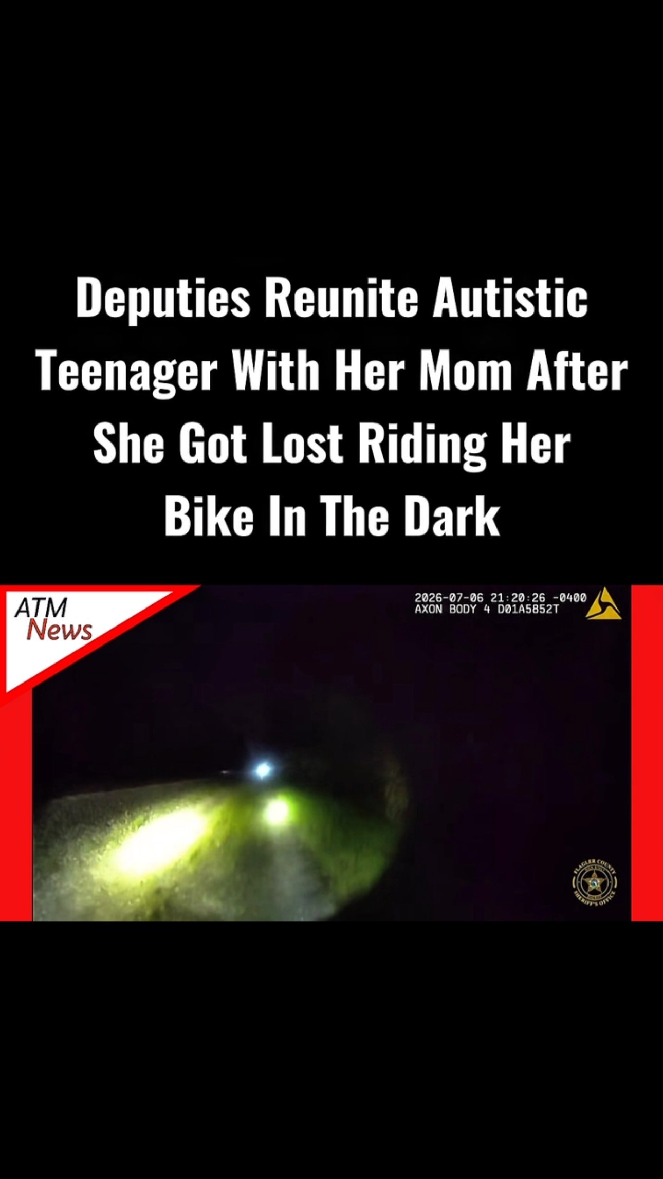 🥺! Poor baby! A 14-year-old autistic #girl got lost in the dark while riding her bike in Palm Coast, Florida. She broke into tears when the Flagler County Sheriff’s Deputies found her and reunited her with her #mom.