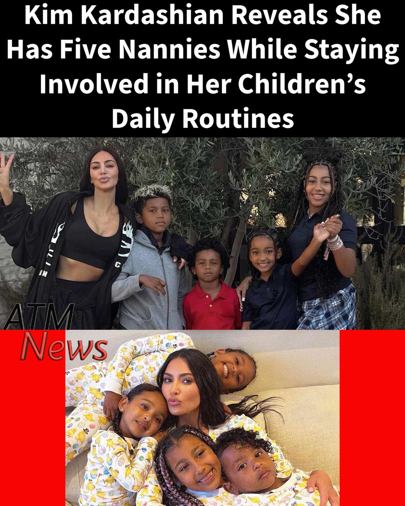 Speaking to The Sunday Times’ Style magazine, Kim Kardashian revealed she has 5 nannies in total to care for her four children. One is on duty at a time, with four others rotating. —Despite having help, Kim said she personally handles school drop-offs and pickups, has dinner with her children every evening, and reads with them before bed.
