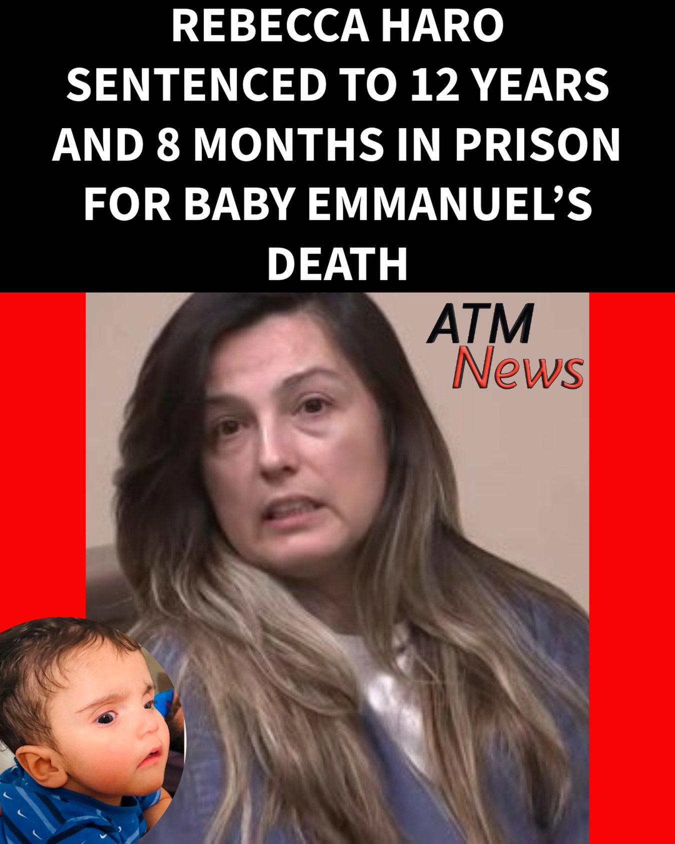 #RebeccaHaro appeared in court on Friday and pleaded guilty to involuntary manslaughter, child endangerment, and accessory after the fact, in connection with the death of her 7-month-old son, #EmmanuelHaro. She was sentenced to 12 years and 8 months in prison.—If you recall, the child’s father and Rebecca’s husband, Jake Haro, was the first to plead guilty last year. He received an aggregate sentence of 32 years to life in prison.