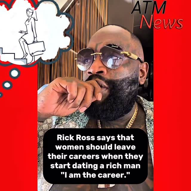 According to rapper #RickRoss, women should leave their #careers once they start dating a rich man and make that rich man their priority. #Ladies, are y’all okay with this?