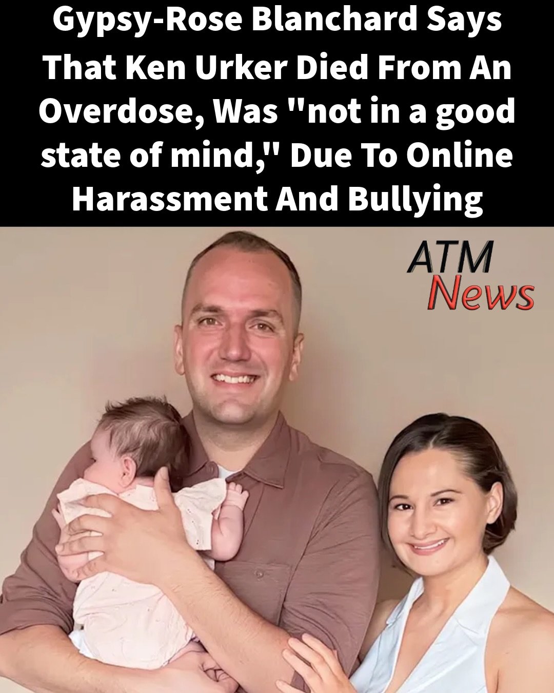 Gypsy-Rose Blanchard told @PEOPLE she believes her partner and daughter’s father, Ken Urker, died from an overdose. He was found dead at his Louisiana home on October 1, his 34th birthday.She said she does not know whether it was intentional, adding that he was “not in a good state of mind lately.”Blanchard also said online scrutiny, bullying, and harassment throughout their relationship had deeply affected him. Authorities are continuing to investigate his death.